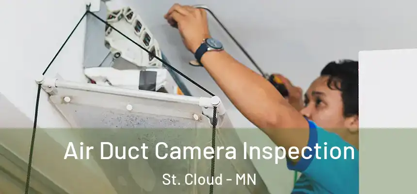 Air Duct Camera Inspection St. Cloud - MN