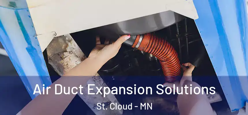  Air Duct Expansion Solutions St. Cloud - MN