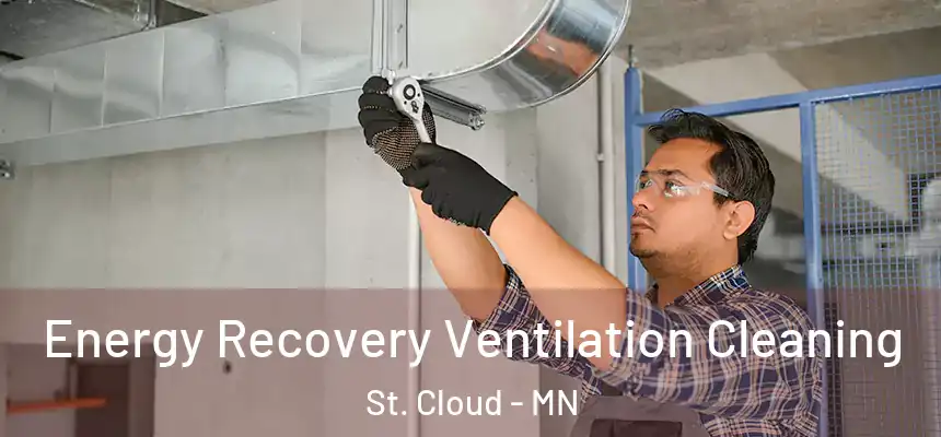 Energy Recovery Ventilation Cleaning St. Cloud - MN