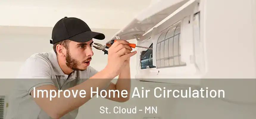  Improve Home Air Circulation St. Cloud - MN