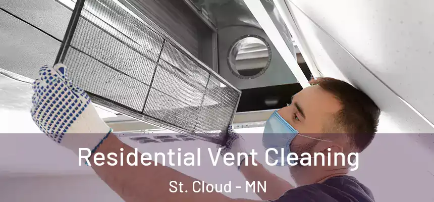 Residential Vent Cleaning St. Cloud - MN