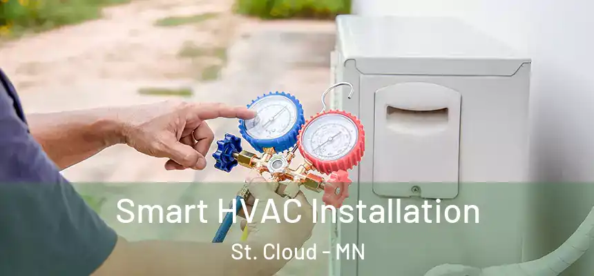  Smart HVAC Installation St. Cloud - MN